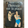L'Hercule sur la place J'ai lu