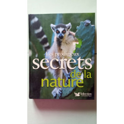 Les prodigieux secrets de la nature