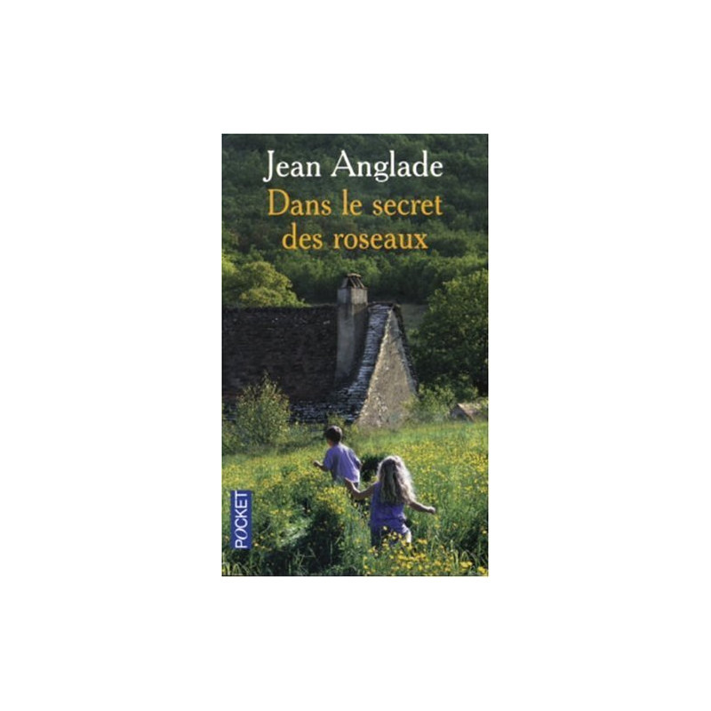 Dans le Secret des Roseaux