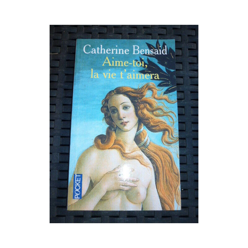 c bensaid aime toi la vie t'aimera