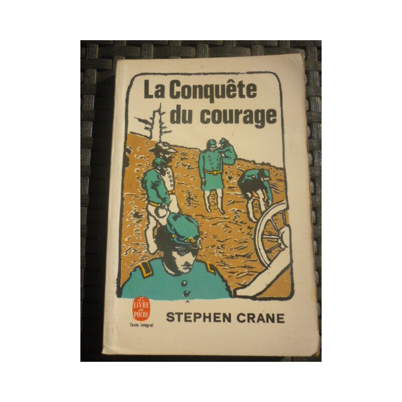 STEPHEN crane La Conquête du courage