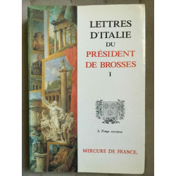 f d'agay Letters d'italie du président de brosses Mercure de france
