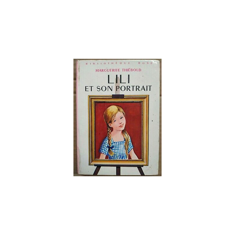 Lili et son portrait Bibliothèque rose