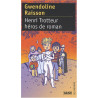 Henri Trotteur héros de roman Henri Trotteur héros de roman