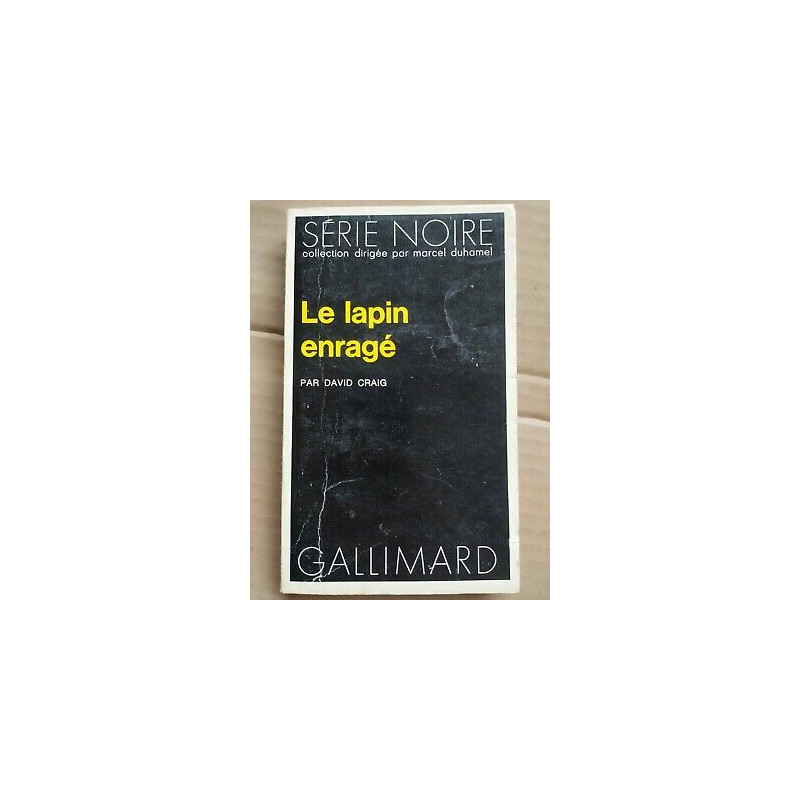 David Craig Le Lapin enragé Série Noire Nº 1646 gallimard 1973