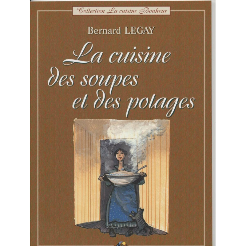 CUSO - La cuisine des soupes et des potages CUSO - La cuisine des soupes et des potages