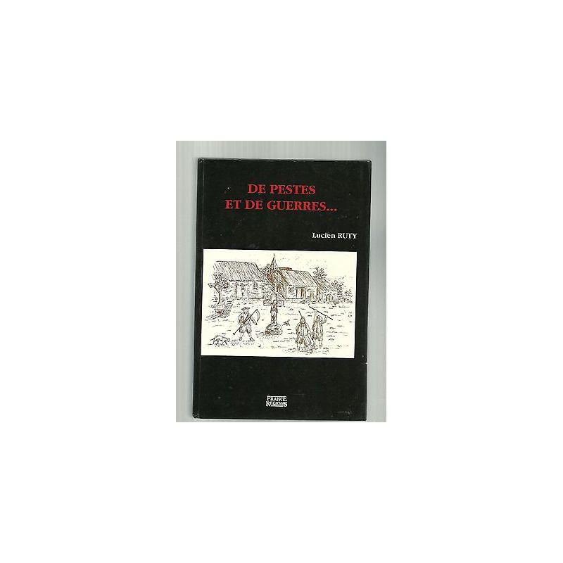 Lucien RUTY De pestes et De guerres dédicacé et en