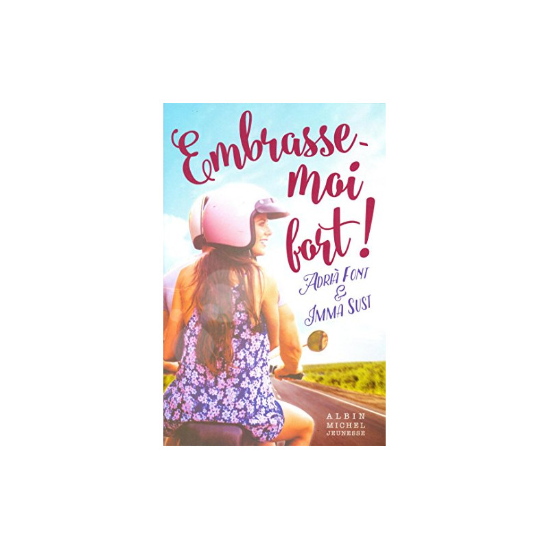 Embrasse-moi fort