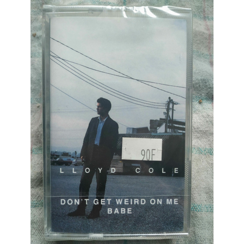 Lloyd Cole Don't get weird on me babe Cassette Audio K7 NEUVE SOUS...