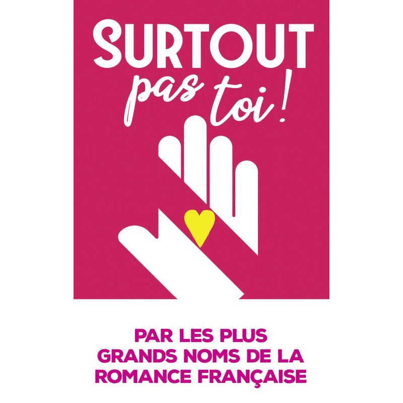 Surtout pas toi !: 6 grands noms de la romance française réunis...