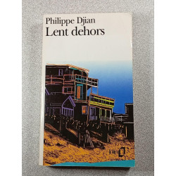 Lent dehors
