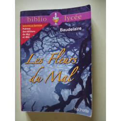 Bibliolycée - Les Fleurs du Mal Charles Baudelaire