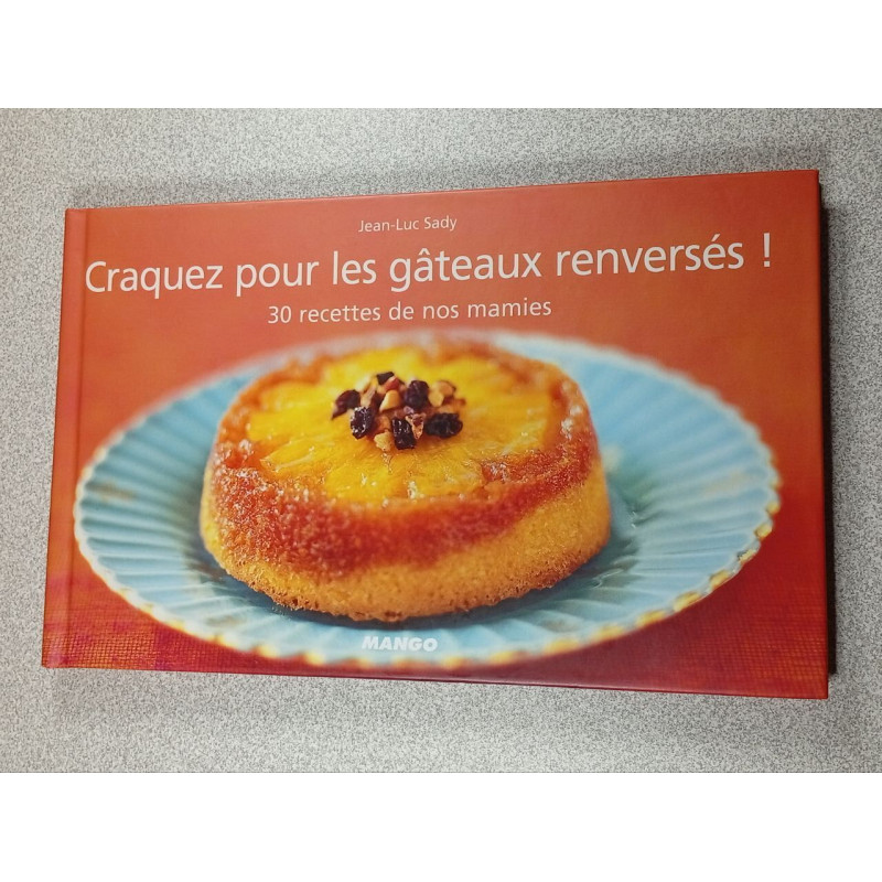 Craquez pour les gâteaux renversés