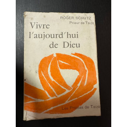 Vivre l'aujourd'hui de dieu