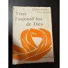 Vivre l'aujourd'hui de dieu