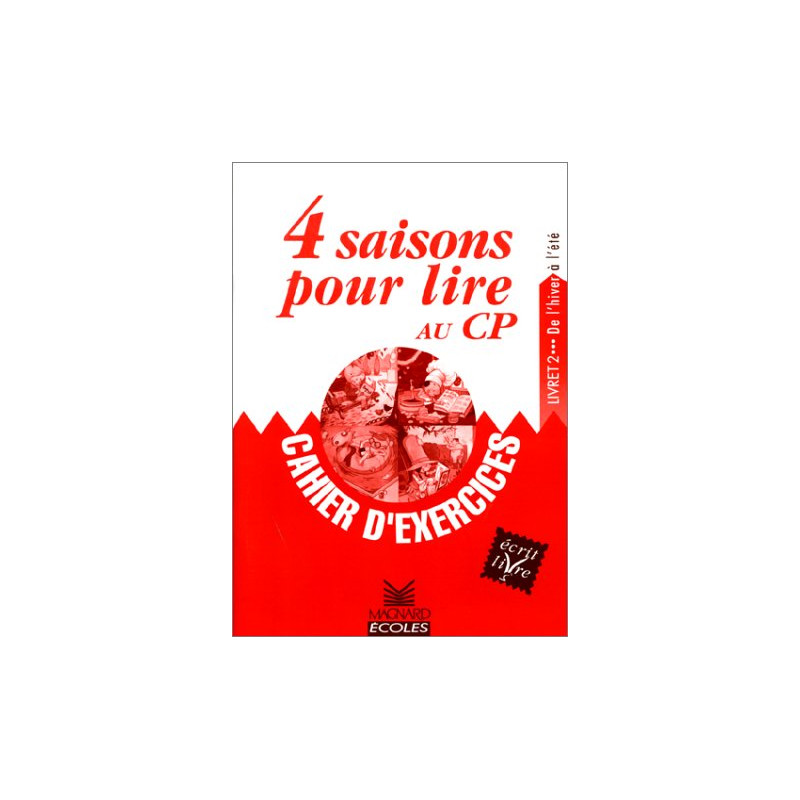 4 saisons pour lire au CP : Livret 2 cahier exercices
