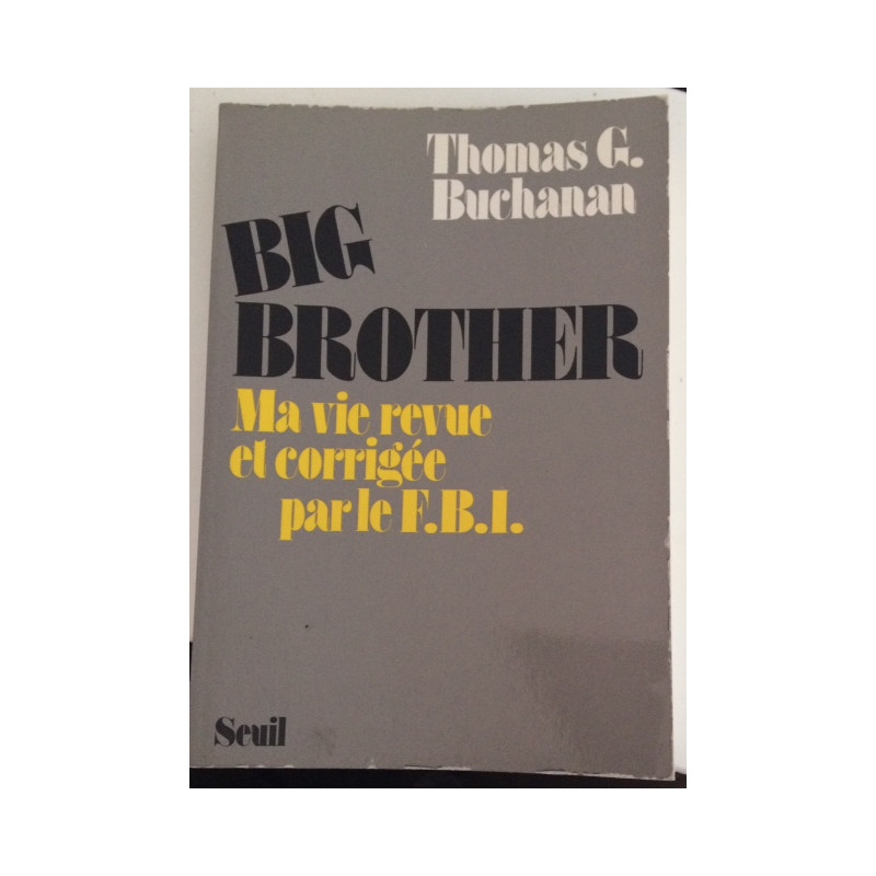 Big brother : Ma vie revue et corrigée par le FBI