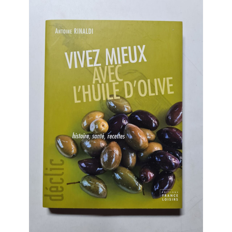 Vivez mieux avec l'huile d'olive