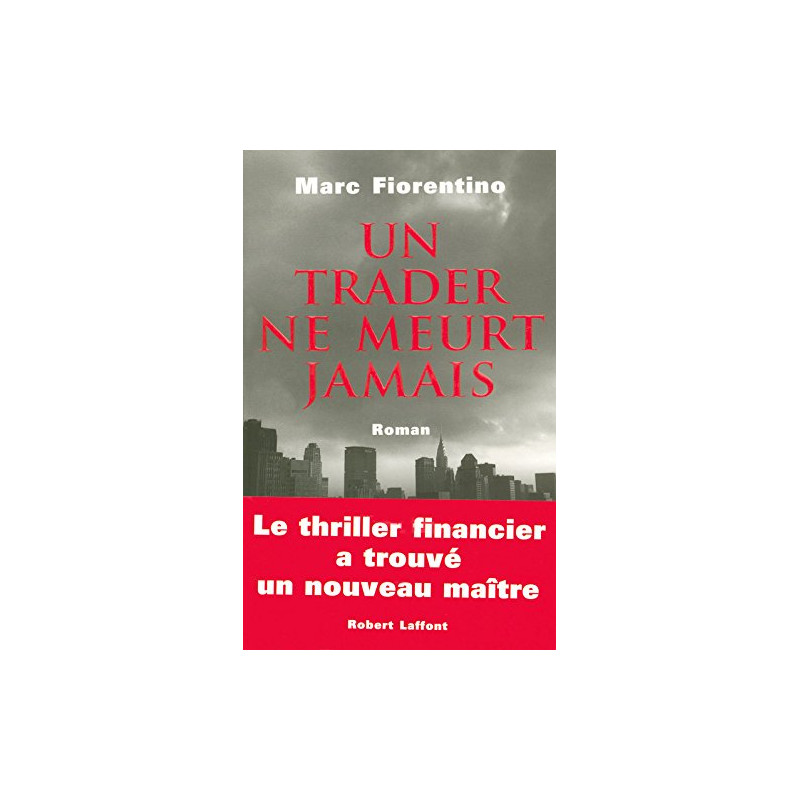 Un trader ne meurt jamais