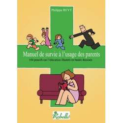 Manuel de survie à l'usage des parents