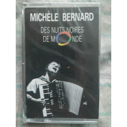 Michèle Bernard Des nuits noires de monde Cassette Audio-K7 NEUVE...