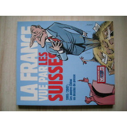 LA FRANCE VUE PAR LES SUISSES en dessins d'humour burki Mix et...
