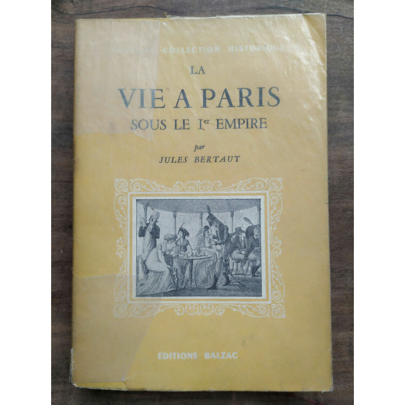 La vie à Paris sous le 1er empire balzac