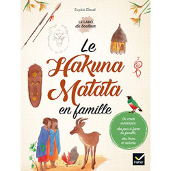 Le Hakuna Matata en famille