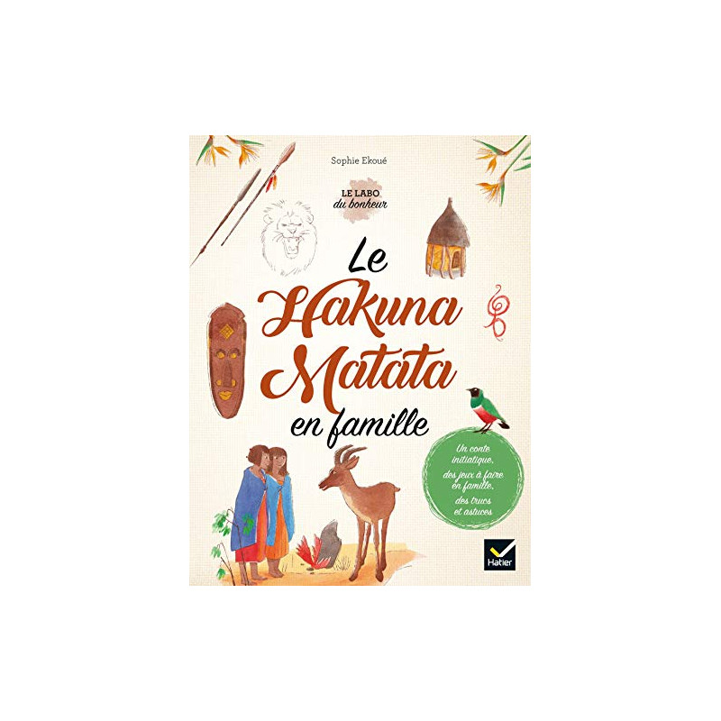 Le Hakuna Matata en famille