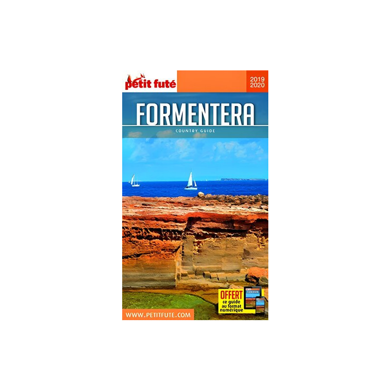 Guide Formentera 2019-2020 Petit Futé Guide Formentera 2019-2020 Petit Futé