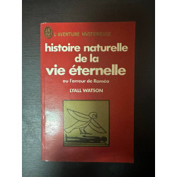 Histoire naturelle de la vie eternelle