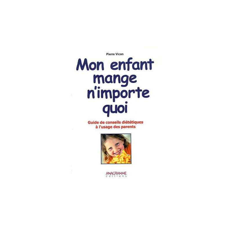 Mon enfant mange n'importe quoi Mon enfant mange n'importe quoi