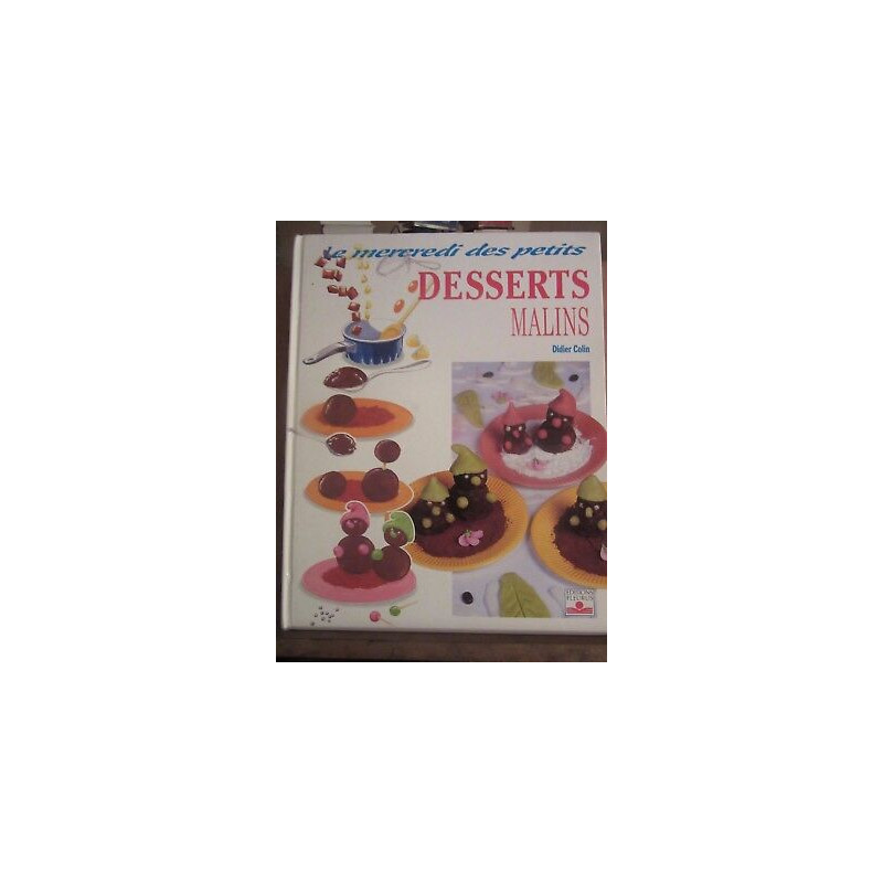 Didier colin Le mercredi des petits desserts malins