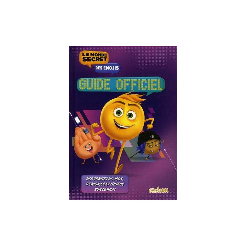 Le monde secret des émojis: Guide officiel Le monde secret des émojis: Guide officiel