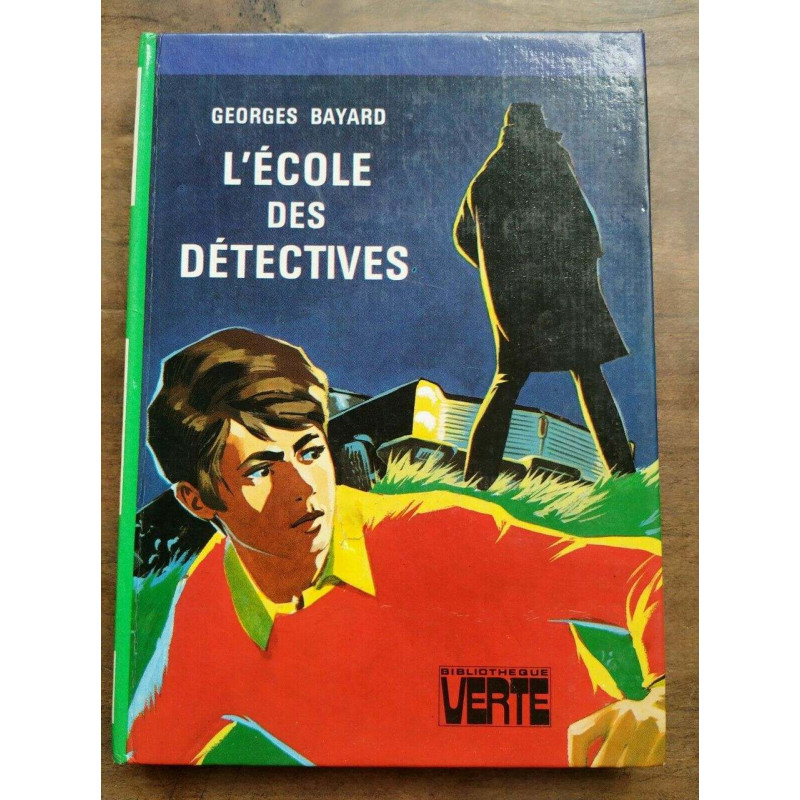 Georges Bayard L'école des détectives Bibliothéque verte