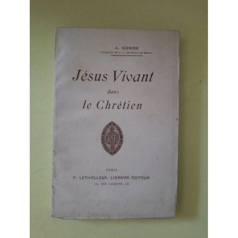 Jésus Vivant dans le Chrétien: Étude sur la Vie Surnaturelle