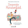 Desperate housedad: Le guide du papa solo (pour une soirée un...