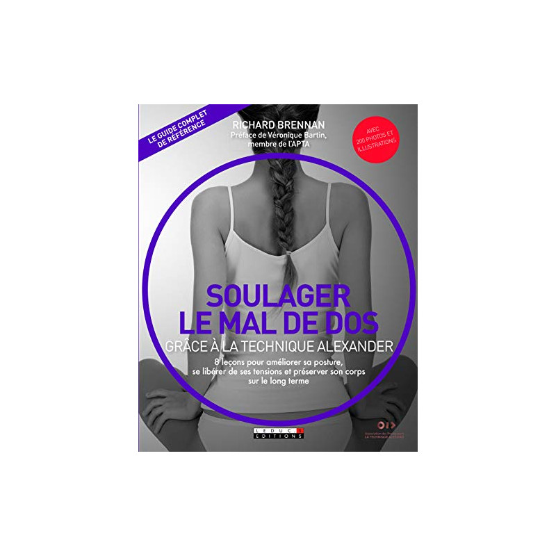 Soulager le mal de dos grâce à la technique Alexander : 8 leçons...