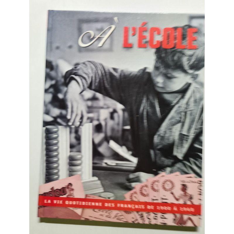 A l'ECOLE Vie quotidienne des français_1900 à...