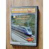 La passion des trains : TGV l'exploit permanent