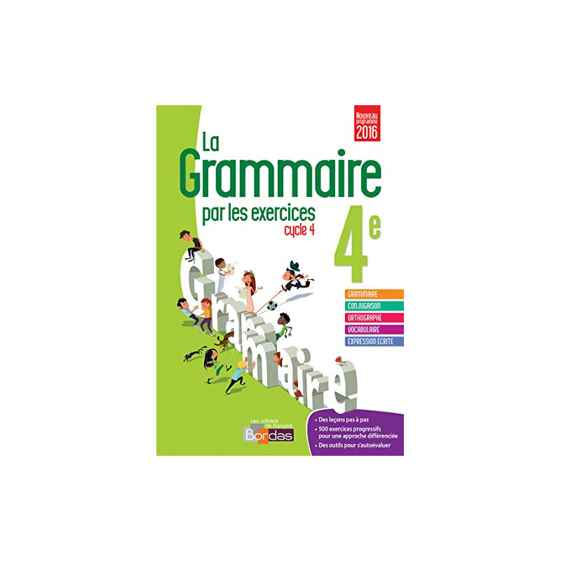 La grammaire par les exercices 4e - Cahier d'exercices - Nouveau...