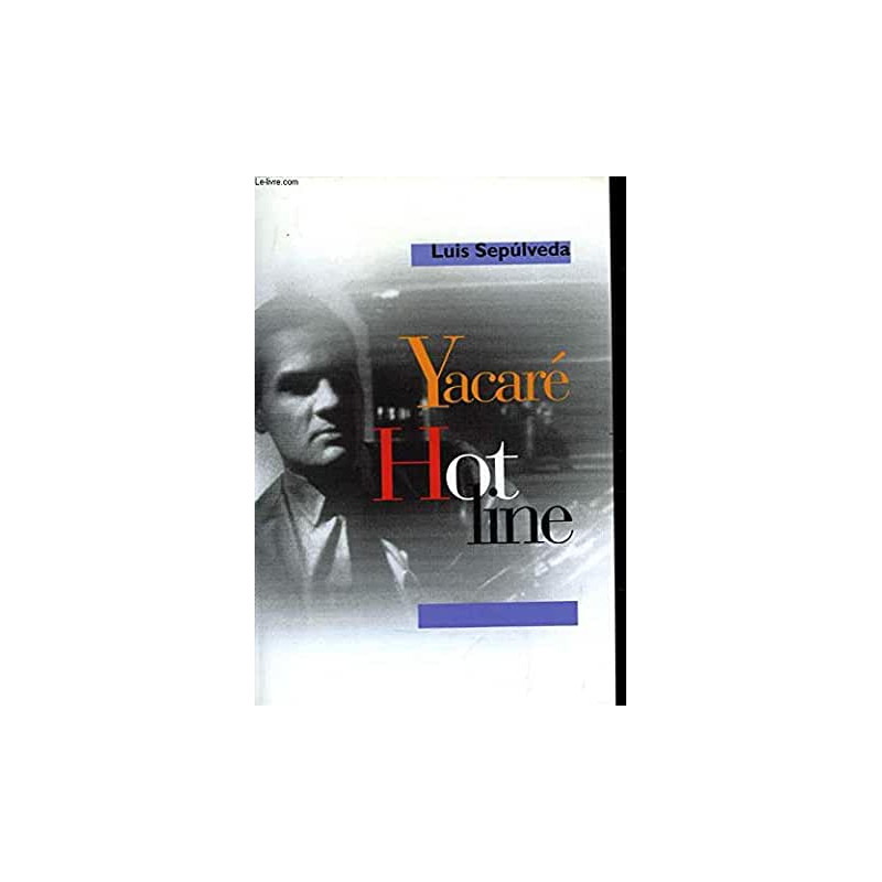 Yacaré : Hot line