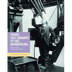 Paris ses savants et ses inventeurs
