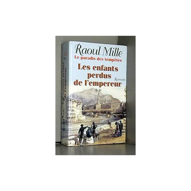 Les enfants perdus de l'Empereur (Le paradis des tempêtes.)