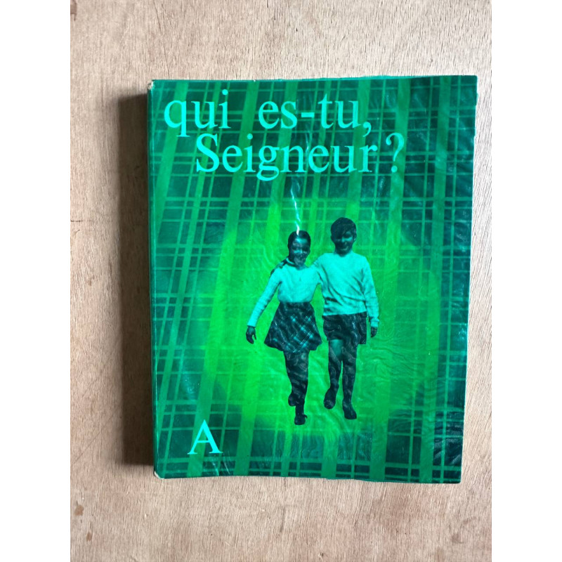 Qui es-tu Seigneur ? A