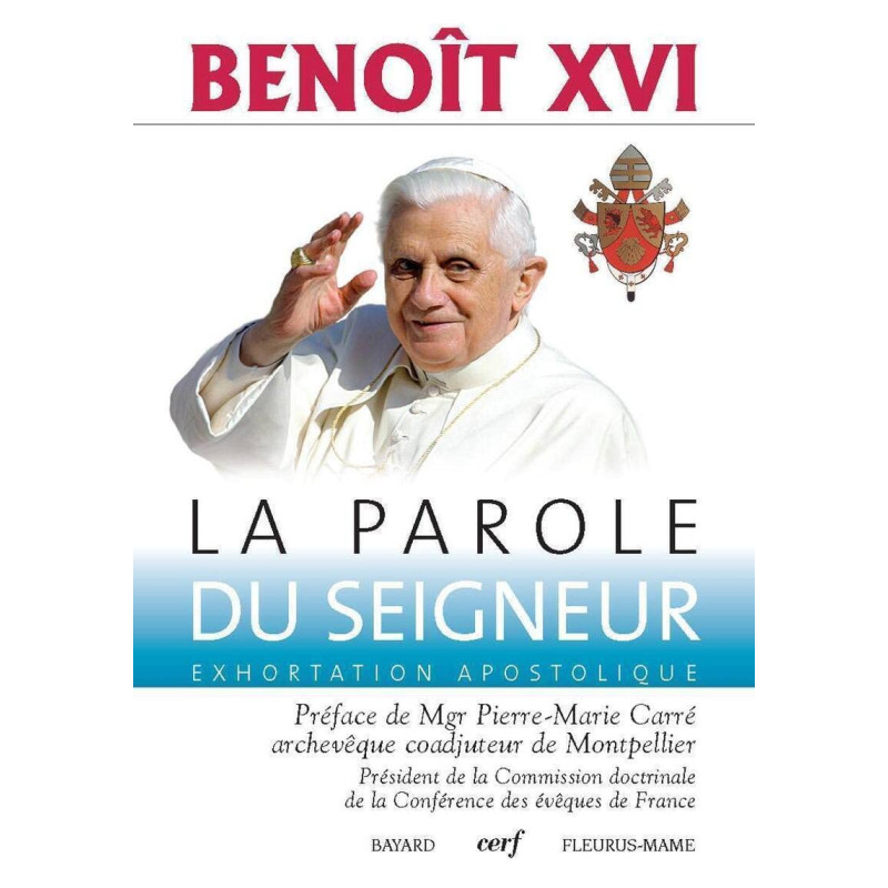 La Parole du Seigneur: Exhortation apostolique La Parole du Seigneur: Exhortation apostolique