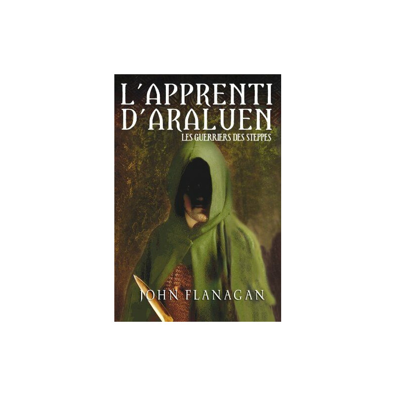 L'Apprenti d'Araluen - Tome 4 - Les Guerriers des steppes