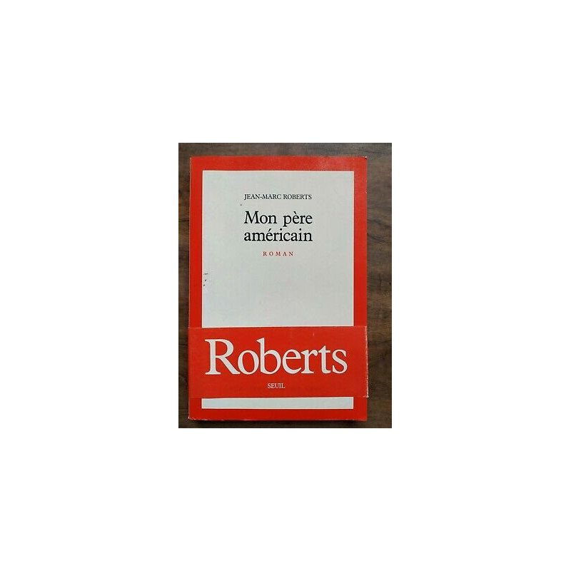jean marc Roberts Mon père américain seuil