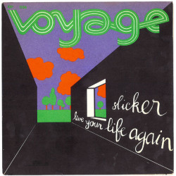 Slicker / Live Your Life Again