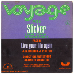 Slicker / Live Your Life Again